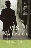 Naipaul, V.S.: The Mimic Men Naipaul, V.S.: The Mimic Men
