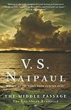 Naipaul, V.S.: The Middle Passage: The Caribbean Revisited Naipaul, V.S.: The Middle Passage: The Caribbean Revisited