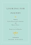 Alberti, Rafael: Looking for Poetry/Songs from the Quechua: Poems by Carlos Drummond De Andrade and Rafael Alberti and Songs from the Quechua Alberti, Rafael: Looking for Poetry/Songs from the Quechua: Poems by Carlos Drummond De Andrade and Rafael Alberti and Songs from the Quechua