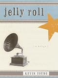 Young, Kevin: Jelly Roll: (A Blues) Young, Kevin: Jelly Roll: (A Blues)