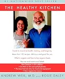 Weil, Andrew X.: The Healthy Kitchen: Recipes for a Better Body, Life, and Spirit