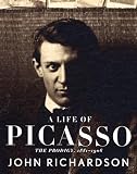 Richardson, John: A Life of Picasso: The Prodigy, 1881-1906 Richardson, John: A Life of Picasso: The Prodigy, 1881-1906