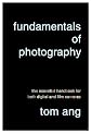 Fundamentals of Photography: The Essential Handbook for Both Digital and Film Cameras