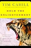 Cahill, Tim: Hold the Enlightenment