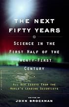 The Next Fifty Years: Science in the First&hellip;
