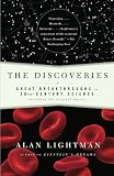 Lightman, Alan: The Discoveries: Great Breakthroughs in 20th-century Science, Including the Original Papers Lightman, Alan: The Discoveries: Great Breakthroughs in 20th-century Science, Including the Original Papers