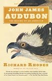 Rhodes, Richard: John James Audubon: The Making of an American Rhodes, Richard: John James Audubon: The Making of an American