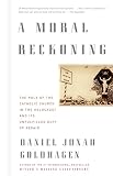Goldhagen, Daniel Jonah: A Moral Reckoning: The Role of the Catholic Church in the Holocaust and Its Unfulfilled Duty of Repair