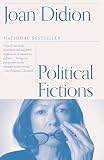 Didion, Joan: Political Fictions