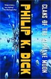 Dick, Philip K.: Clans of the Alphane Moon