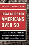 American Bar Association: Legal Guide for Americans over 50 American Bar Association: Legal Guide for Americans over 50
