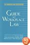 American Bar Association Guide to Workplace Law, 2nd Edition: Everything Every Employer and Employee Needs to Know About the Law & Hiring, Firing, Discrimination, ... Maternity Leave, & Other Workplace Issues
