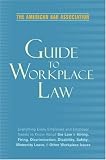 American Bar Association: American Bar Association Guide to Workplace Law American Bar Association: American Bar Association Guide to Workplace Law