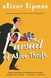 Lipman, Elinor: The Pursuit of Alice Thrift Lipman, Elinor: The Pursuit of Alice Thrift
