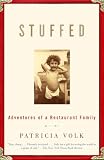 Volk, Patricia: Stuffed: Adventures of a Restaurant Family, Library Edition Volk, Patricia: Stuffed: Adventures of a Restaurant Family, Library Edition
