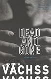 Vachss, Andrew H.: Dead and Gone