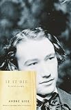 Gide, Andre: If It Die: An Autobiography
