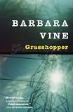 Vine, Barbara: Grasshopper Vine, Barbara: Grasshopper