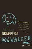 Bradford, Arthur: Dogwalker