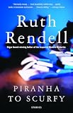 Rendell, Ruth: Piranha to Scurfy Rendell, Ruth: Piranha to Scurfy
