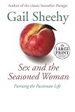 Sheehy, Gail: Sex And the Seasoned Woman