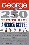 George Magazine: 250 Ways to Make America Better