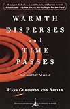 Baeyer, Hans Christian Von: Warmth Disperses and Time Passes