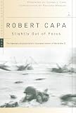 Capa, Robert: Slightly Out of Focus Capa, Robert: Slightly Out of Focus