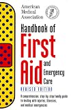 American Medical Association: American Medical Association Handbook of First Aid and Emergency Care