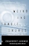 Loomis, Chauncey C.: Weird and Tragic Shores: The Story of Charles Francis Hall, Explorer