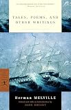 Melville, Herman: Tales, Poems, and Other Writings Melville, Herman: Tales, Poems, and Other Writings