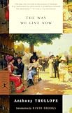 Trollope, Anthony: The Way We Live Now Trollope, Anthony: The Way We Live Now