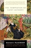 Flaubert, Gustave: The Temptation of Saint Anthony Flaubert, Gustave: The Temptation of Saint Anthony