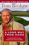 Brokaw, Tom: A Long Way from Home: Growing Up in the American Heartland