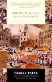 Paine, Thomas: Common Sense and Other Writings
