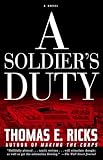 Ricks, Thomas E.: A Soldier's Duty Ricks, Thomas E.: A Soldier's Duty