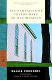 Frederic, Harold: The Damnation of Theron Ware or Illumination Frederic, Harold: The Damnation of Theron Ware or Illumination