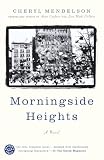 Mendelson, Cheryl: Morningside Heights Mendelson, Cheryl: Morningside Heights