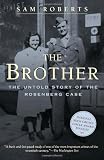 Roberts, Sam: The Brother: The Untold Story of the Rosenberg Case