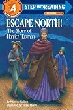 Kulling, Monica: Escape North!: The Story of Harriet Tubman