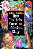 Alvarez, Julia: How Tia Lola Came to Stay