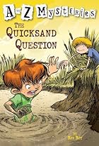 The Quicksand Question (A to Z Mysteries) by…