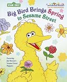 Henson, Jim: Big Bird Brings Spring to Sesame Street Henson, Jim: Big Bird Brings Spring to Sesame Street