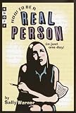 Warner, Sally: How to Be a Real Person: In Just One Day