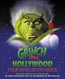Lipschultz, Andy: How the Grinch Stole Hollywood : The Making of the Movie