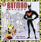 Fisch, Sholly: Batman Beyond : No Place Like Home Fisch, Sholly: Batman Beyond : No Place Like Home