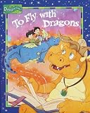 Fontes, Ron: To Fly with Dragons Fontes, Ron: To Fly with Dragons