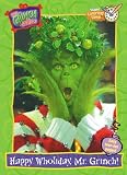 Random House Staff: How the Grinch Stole Christmas! : Happy Wholiday, Mr. Grinch Random House Staff: How the Grinch Stole Christmas! : Happy Wholiday, Mr. Grinch