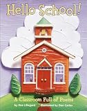 Lillegard, Dee: Hello School! : A Classroom of Poems Lillegard, Dee: Hello School! : A Classroom of Poems