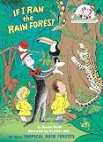 Worth, Bonnie: If I Ran the Rainforest Worth, Bonnie: If I Ran the Rainforest